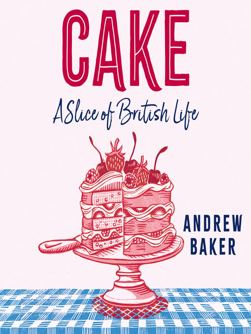 Title details for Cake by Andrew Baker - Available